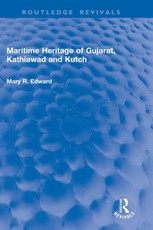Maritime Heritage of Gujarat, Kathiawad and Kutch