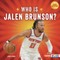 Who Is Jalen Brunson?