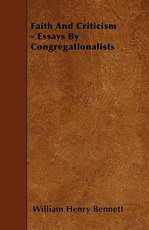 Faith And Criticism - Essays By Congregationalists
