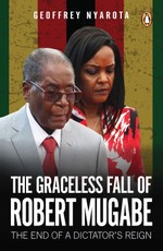 The Graceless Fall of Robert Mugabe