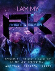 I Am My Parent's Keeper: Empowerment for Sons and Daughters of the Next Generation