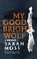 Moss, S: My Good Bright Wolf