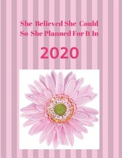 She Believed She Could So She Planned It For 2020