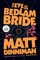 The Eye of the Bedlam Bride