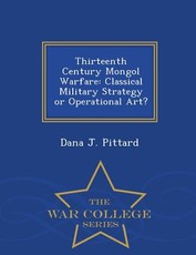 Thirteenth Century Mongol Warfare