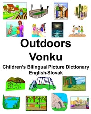 English-Slovak Outdoors/Vonku Children's Bilingual Picture Dictionary