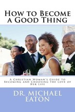 How to Become a Good Thing