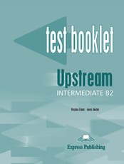 Upstream intermediate. Test Booklet. Testų knygelė