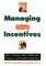 Managing Through Incentives