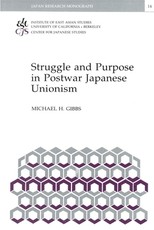 Struggle and Purpose in Postwar Japanese Unionism