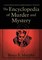 The Encyclopedia of Murder and Mystery
