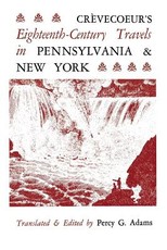 CrÃ¨vecoeur's Eighteenth-Century Travels in Pennsylvania and New York