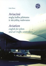 Aviacinė anglų kalba pilotams ir skrydžių vadovams. Aviation English for Pilots and Air Traffic Controllers