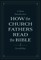 How the Church Fathers Read the Bible