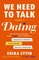 We Need to Talk about Dating