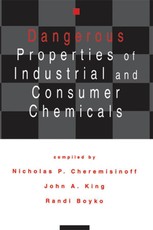 Dangerous Properties of Industrial and Consumer Chemicals