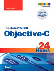 Sams Teach Yourself Objective-C in 24 Hours