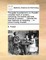 The Guide to Preferment, Or; Powell's Complete Book of Cookery, Containing, the Newest and Best Receipts in Cookery, ... Likewise the Best Methods of Marketing, ... to Prevent Being Cheated. ...