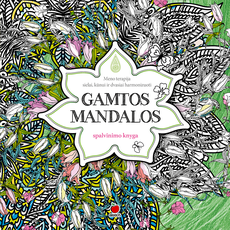 GAMTOS MANDALOS: nors akimirkai atitrūkite nuo sekinančio miesto šurmulio ir atraskite ramybės oazę, spalvindami gražiausias gamtos mandalas!