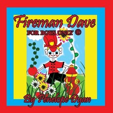 Fireman Dave --- For Boys Only (R)