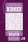 Sudoku Hidoku - 200 Master Puzzles 10x10 (Volume 18)
