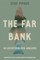 The Far Bank