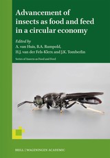 Advancement of Insects as Food and Feed in a Circular Economy