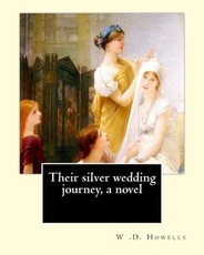 Their silver wedding journey, a novel By