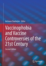 Vaccinophobia and Vaccine Controversies of the 21st Century