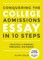 Conquering the College Admissions Essay in 10 Steps, Third Edition