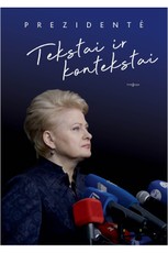 Prezidentė. Tekstai ir kontekstai
