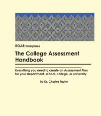 College Assessment Handbook: Everything you need to create an Assessment Plan