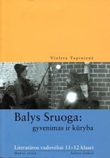 Balys Sruoga: gyvenimas ir kūryba