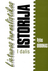 Lietuvos žurnalistikos istorija. I dalis