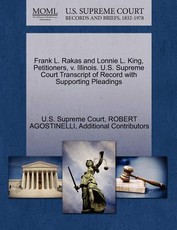 Frank L. Rakas and Lonnie L. King, Petitioners, V. Illinois. U.S. Supreme Court Transcript of Record with Supporting Pleadings