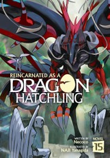Reincarnated as a Dragon Hatchling (Light Novel) Vol. 15