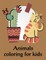 Animals Coloring For Kids