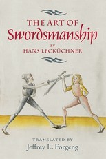 The Art of Swordsmanship by Hans LeckÃ¼chner