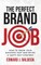 The Perfect Brand Job