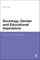Sociology, Gender and Educational Aspirations