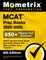 MCAT Prep Books 2025-2026 - 650+ Practice Test Questions, MCAT Secrets Study Guide and Exam Review with Step-By-Step Video Tutorials