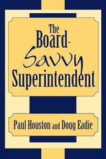 The Board-Savvy Superintendent