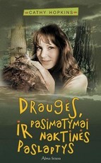 Draugės, pasimatymai ir naktinės paslaptys