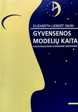 Gyvensenos modelių kaita. Suaugusiųjų raida dvasiniame vadovavime