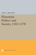 Florentine Politics and Society, 1343-1378