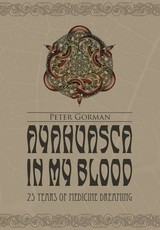 Ayahuasca in My Blood