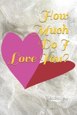 How Much Do I Love You?