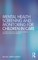 Mental Health Screening and Monitoring for Children in Care