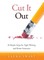 Cut It Out
