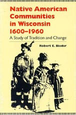 Native American Communities in Wisconsin, 1600-1960
